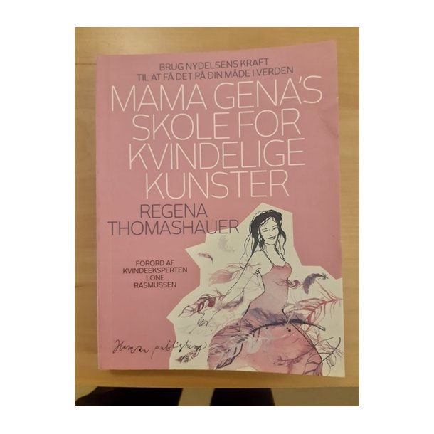 Thomashauer, Regena: Mama Gena's skole for kvindelige kunster - (BRUGT - VELHOLDT)