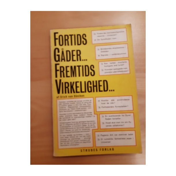 Dniken, Erich von: Fortids gder Fremtids virkelighed - (BRUGT - VELHOLDT)