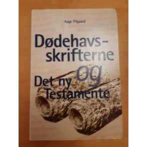 Pilgaard, Aage: Ddehavsskrifterne og Det ny testamente - (BRUGT - VELHOLDT)