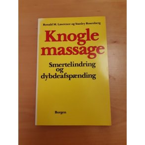 Rosenberg, Stanley: Knogle massage - (BRUGT - VELHOLDT)