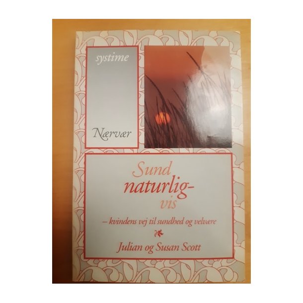 Scott, Julian: Sund naturligvis - (BRUGT - VELHOLDT)