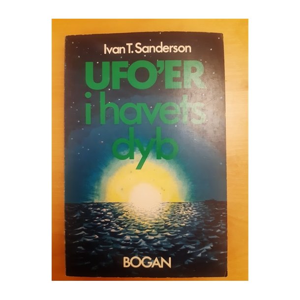 Sanderson, Ivan T.: UFO'ER i havets dyb - (BRUGT - VELHOLDT)