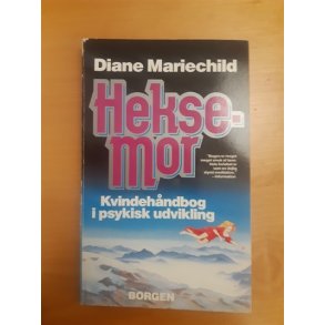 Mariechild, Diane: Heksemor - (BRUGT - VELHOLDT)