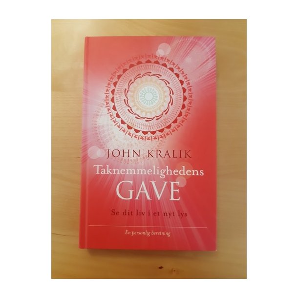 Kralik, John: Taknemmelighedens GAVE  - (BRUGT - VELHOLDT)