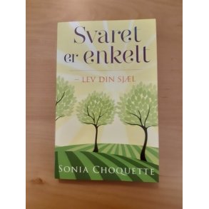 Choquette, Sonia: Svaret ber enkelt  - (BRUGT - VELHOLDT)