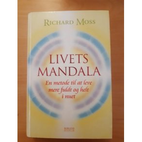 Moss, Richard: Livets Mandala - (BRUGT - VELHOLDT) Hardback