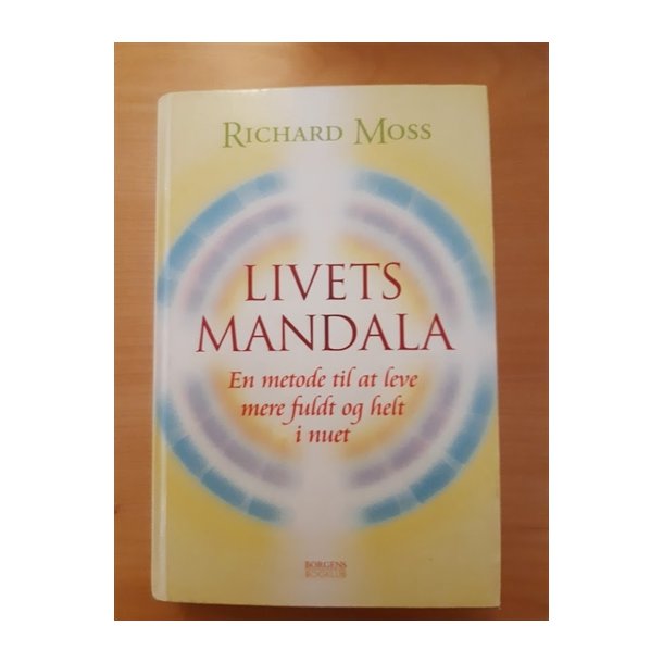 Moss, Richard: Livets Mandala - (BRUGT - VELHOLDT) Hardback