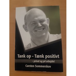 Sommerskov, Carsten: Tank op - Tnk positivt - (BRUGT - VELHOLDT)