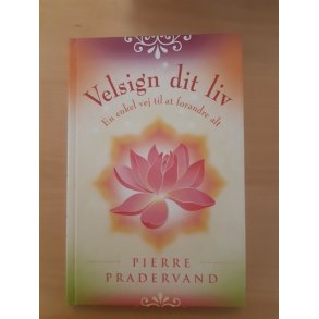 Pradervand, Pierre: Velsign dit liv - (BRUGT - VELHOLDT)