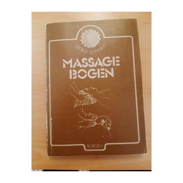 Downing, George: Massagebogen  - (BRUGT - VELHOLDT)