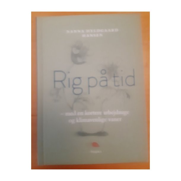 Hansen, Nanna Hyldgaard Rig p tid - (BRUGT - VELHOLDT)