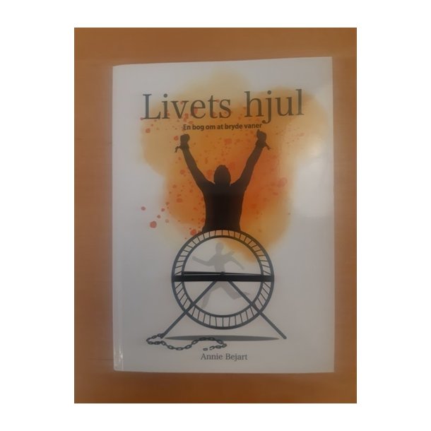 Bejart, Annie: Livets hjul - (BRUGT - VELHOLDT)