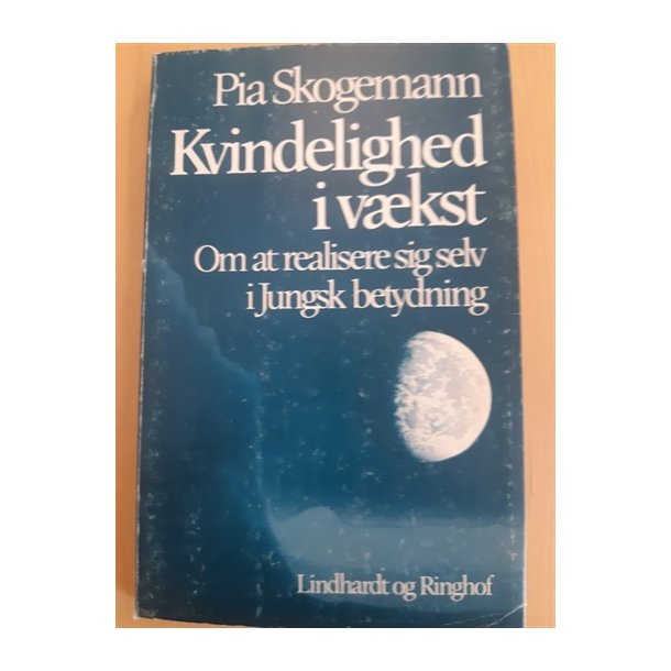 Skogemann, Pia: Kvindelighed i vkst - (BRUGT - VELHOLDT)