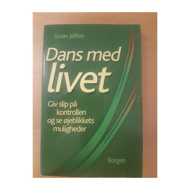 Jeffers, Susan: Dans med livet - (BRUGT - VELHOLDT)