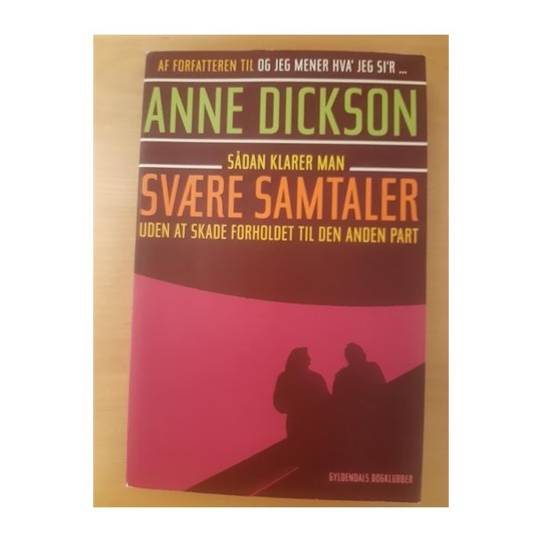 Dickson, Anne: Svre samtaler - (BRUGT - VELHOLDT)