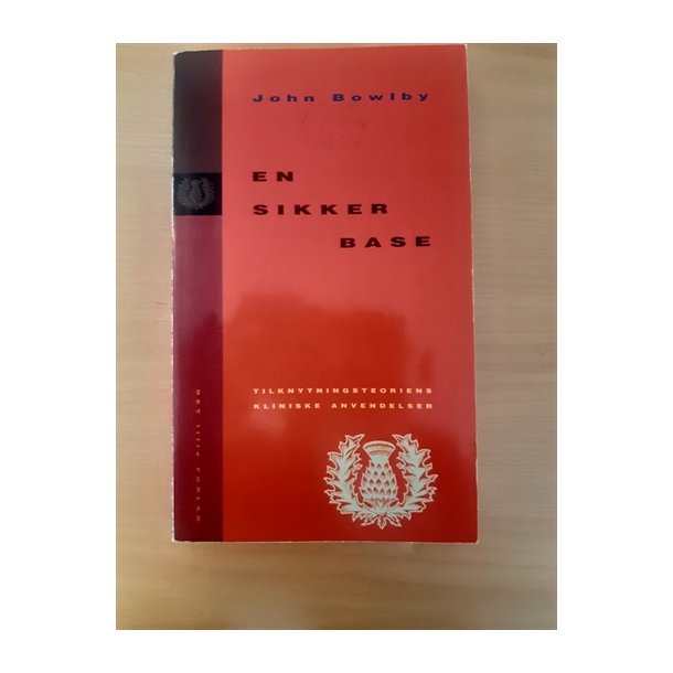 Bowlby, John: En sikker oase - (BRUGT - VELHOLDT)