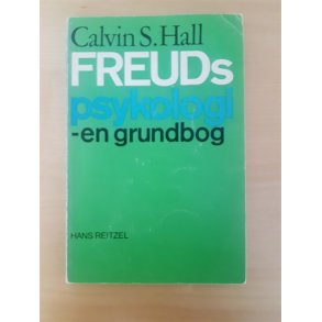 Hall, Calvin S.: Freuds psykologi - en grundbog - (BRUGT - VELHOLDT)