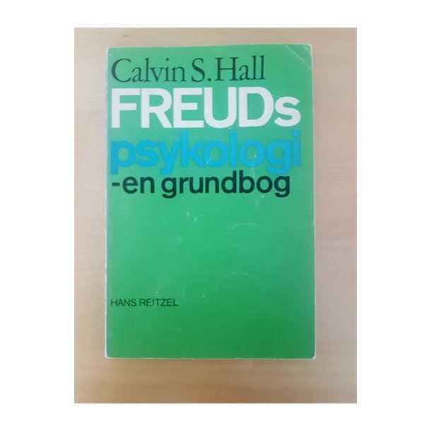 Hall, Calvin S.: Freuds psykologi - en grundbog - (BRUGT - VELHOLDT)