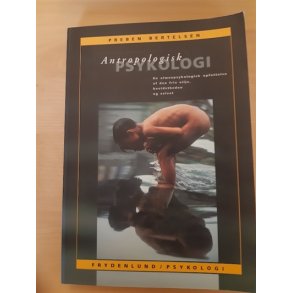 Bertelsen, Preben: Antropologisk Psykologi - (BRUGT _ VELHOLDT)