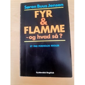 Jensen, Sren Buus: Fyr og flamme - og hvad s - (BRUGT - VELHOLDT)