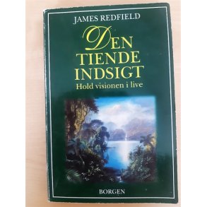 Redfield, James: Den tiende indsigt - (BRUGT - VELHOLDT)