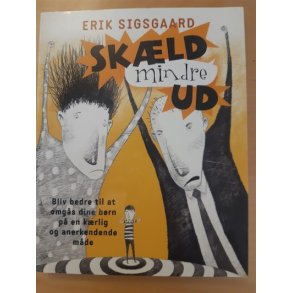 Sigsgaard, Erik: Skld mindre ud - (BRUGT - VELHOLDT)