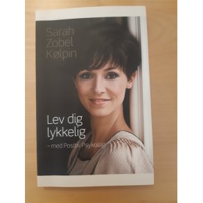 Klpin, Sarah Zobel: Lev dig lykkelig - (BRUGT - VELHOLDT)
