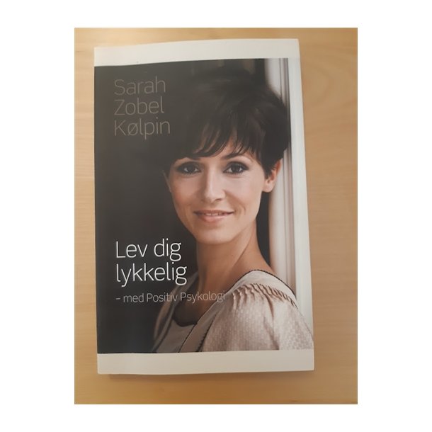 Klpin, Sarah Zobel: Lev dig lykkelig - (BRUGT - VELHOLDT)