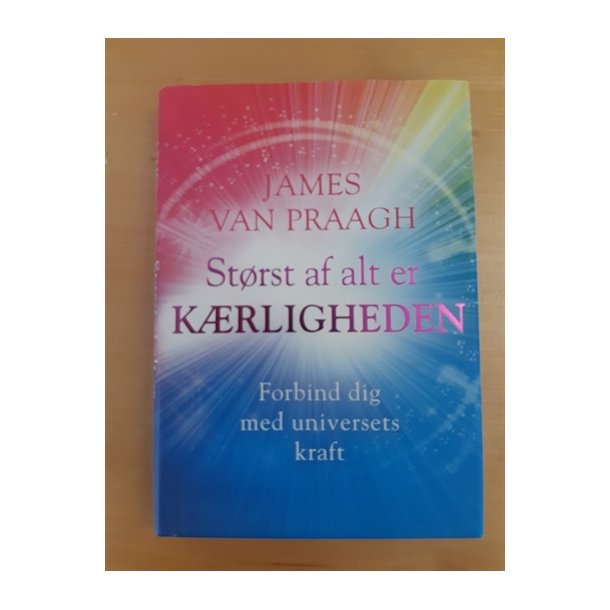 Praagh, James Van: Strst af alt er krligheden - (BRUGT - VELHOLDT)