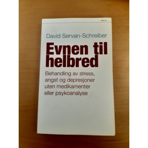 Servan-Schreiber, David: Evnen til helbred - (BRUGT - VELHOLDT)