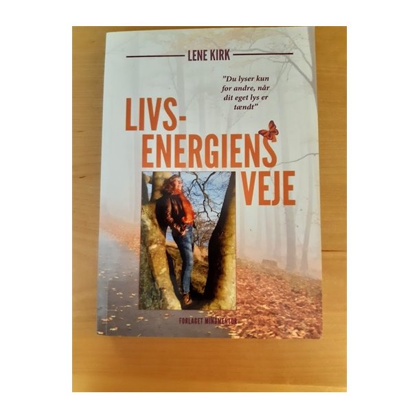 Kirk, Lene: Livsenergiens veje - (BRUGT - VELHOLDT)