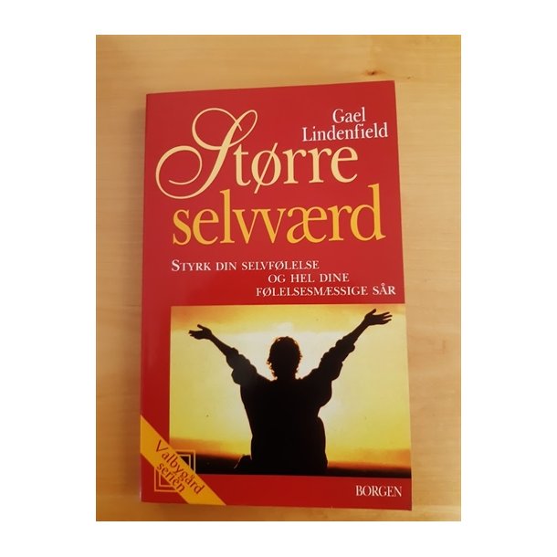 Lindenfield, Gael: Strre selvvrd - (BRUGT - VELHOLDT)