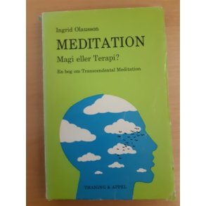 Olausson, Ingrid: Meditation - Magi eller terapi - (BRUGT - PN)