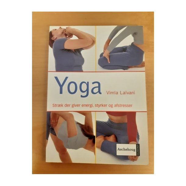 Lalvani, Vimia: Yoga - strk der giver energi, styrker og afstresser - (BRUGT - VELHOLDT)