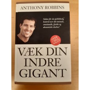 Robbins, Anthony: Vk din indre gigant - (BRUGT - VELHOLDT) - BEMRK at der i bogen er overstregninger med grn farve og enkelte blyantsmrkninger og mindre notater - men fremstr velholdt.