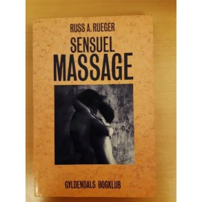 Rueger, Russ A.: Sensuel massage - (BRUGT - VELHOLDT)