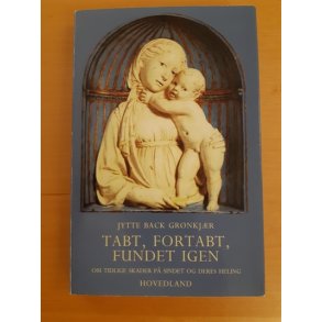 Grnkjr, Jytte Back: Tabt, fortabt, fundet igen - (BRUGT - VELHOLDT)