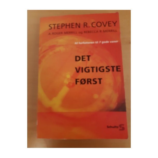 Covey, Stephen R.: Det vigtigste frst - (BRUGT - VELHOLDT)