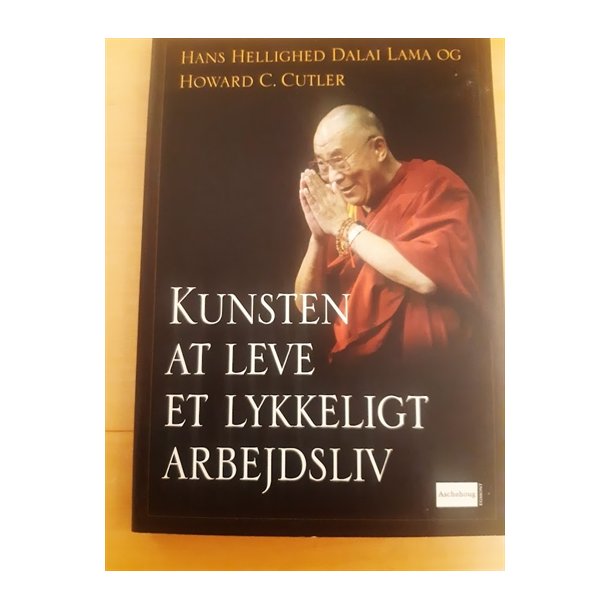 Dalai Lama: Kunsten at leve et lykkeligt arbejdsliv - (BRUGT - VELHOLDT)