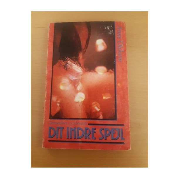 Dickson, Anne: Dit indre spejl - (BRUGT - VELHOLDT)