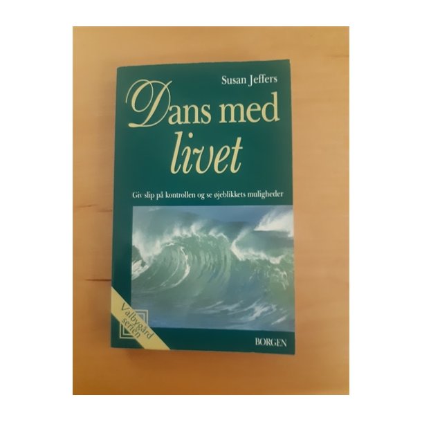 Jeffers, Susan: Dans med livet - (BRUGT - VELHOLDT)