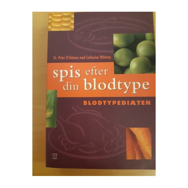 D'Adams, Peter: Spius efter din blodtype - (BRUGT - VELHOLDT)