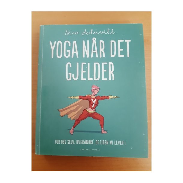 Aduvill, Siw: Yoga nr det gjelder - (BRUGT - VELHOLDT)
