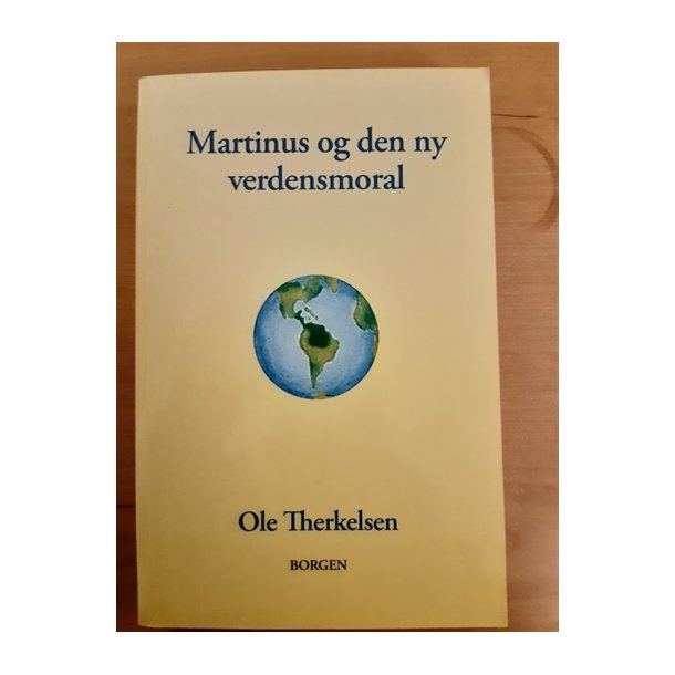 Therkelsen, Ole: Martinus og den ny verdensorden - (BRUGT - VELHOLDT)