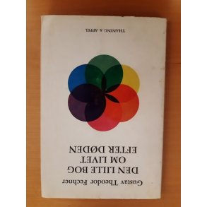 Fechner, Gustav Theodor: Den lille bog om livet efter dden (BRUGT _ VELHOLDT)
