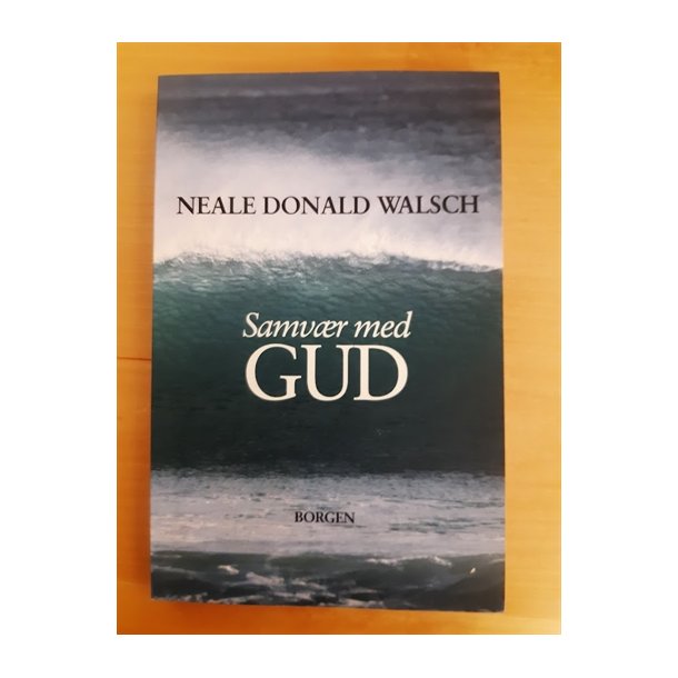 Walsch, Neale Donald: Samvr med GUD - (BRUGT - VELHOLDT