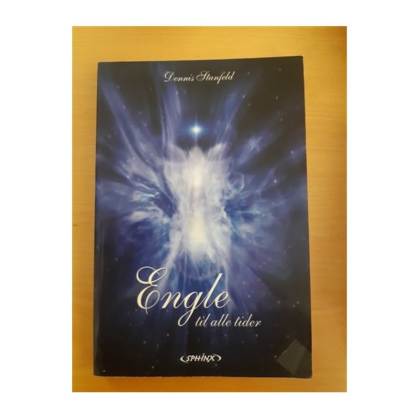 Stanfeld, Dennis: Engle til alle tider (BRUGT _ VELHOLDT)