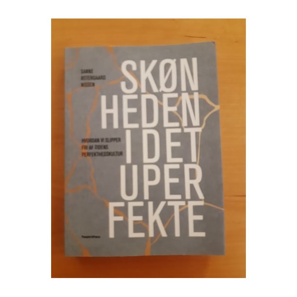 Nissen, Sanne stergaard: Sknheden i det uperfekte - (BRUGT - VELHOLDT)