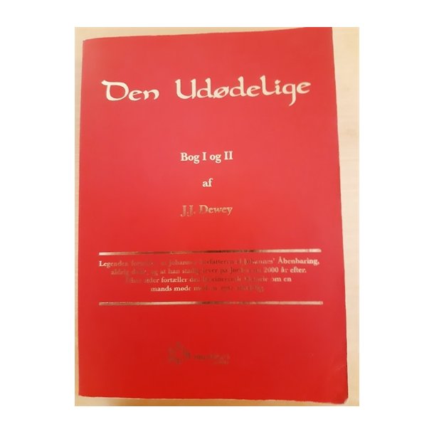 Dewey, J. J.: Den uddelige bind I & II  - (BRUGT - VELHOLDT)