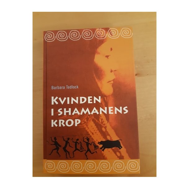 Tedlock, Barbara: Kvinden i shamanens krop  - (BRUGT - VELHOLDT)